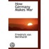 How Germany Makes War