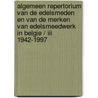 Algemeen repertorium van de edelsmeden en van de merken van edelsmeedwerk in Belgie / III 1942-1997 by Walter Van Dievoet