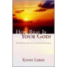 How Real Is Your God? door Kathy Leber