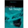 How Safe Is Enough? C door Philip G. Peters