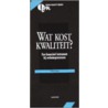 Wat kost kwaliteit?