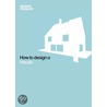 How To Design A House door The Design Museum