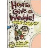 How To Give A Wedgie! door Marc Tyler Nobleman