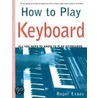 How To Play Keyboards door Roger Evans