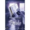 How To Read The Bible door Roddy L. Braun