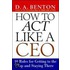 How To Act Like A Ceo