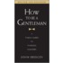 How to Be a Gentleman