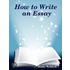 How to Write an Essay