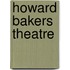 Howard Bakers Theatre