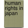 Human Rights In Japan door Frederic P. Miller