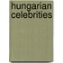 Hungarian Celebrities