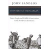 Hunters At The Margin door John Sandlos