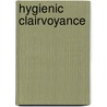 Hygienic Clairvoyance door John Melville