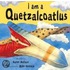 I Am A Quetzalcoatlus
