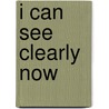 I Can See Clearly Now door Margaret Marlow