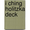 I Ching Holitzka Deck by Klaus Holitzka