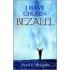 I Have Chosen Bezalel