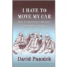 I Have to Move My Car door David Pannick