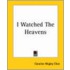 I Watched The Heavens