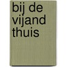 Bij de vijand thuis door C. Matas