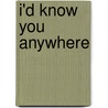 I'd Know You Anywhere door Laura Lippman