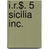 I.R.$. 5 Sicilia Inc.