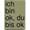 Ich bin ok, du bis ok door Thomas Harris