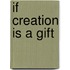 If Creation Is a Gift