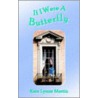 If I Were A Butterfly door Kara Lynne Martin