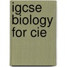 Igcse Biology For Cie by Mike Smith