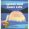 Igloos And Inuit Life door Louise Spilsbury