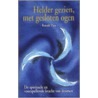Helder gezien, met gesloten ogen door R. Pino