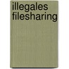Illegales Filesharing door Raphael Dörr