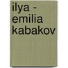 Ilya - Emilia Kabakov door Paolo Colombo