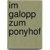 Im Galopp zum Ponyhof door Sandra Grimm