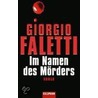 Im Namen des Mörders door Giorgio Faletti