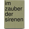 Im Zauber der Sirenen door Tricia Rayburn