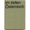 Im tiefen Österreich by Gerhard Roth