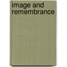 Image And Remembrance door Florence Jacobowitz