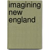 Imagining New England door Joseph A. Conforti