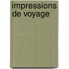 Impressions De Voyage by pere Alexandre Dumas