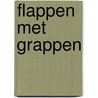 Flappen met grappen