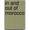 In And Out Of Morocco door David A. McMurray