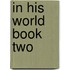 In His World Book Two