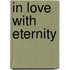 In Love With Eternity