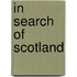 In Search Of Scotland
