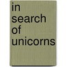 In Search Of Unicorns door Suzanne Star