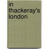 In Thackeray's London door Francis Hopkin Smith
