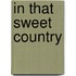 In That Sweet Country