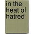 In The Heat Of Hatred